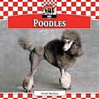 Poodles (Library Binding)