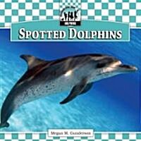 Spotted Dolphins (Library Binding)