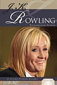 J. K. Rowling: Extraordinary Author: Extraordinary Author (Library Binding)