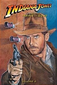 Indiana Jones and the Arms of Gold, Volume 2 (Library Binding)