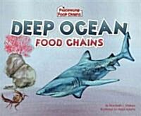 Deep Ocean Food Chains (Library Binding)