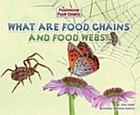 What Are Food Chains and Food Webs? (Library Binding)