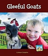 Gleeful Goats (Library Binding)