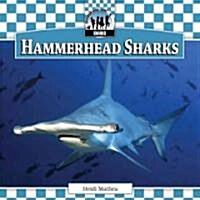 Hammerhead Sharks (Library Binding)