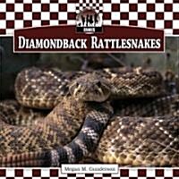 Diamondback Rattlesnakes (Library Binding)