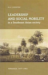 Leadership and Social Mobility in a Southeast Asian Society (Paperback)