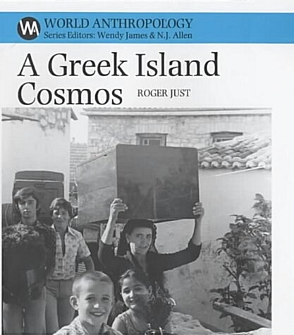 Greek Island Cosmos : Kinship and Community in Meganisi (Hardcover)
