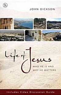 Life of Jesus: Who He Is and Why He Matters (Paperback)