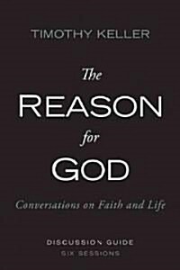 The Reason for God Discussion Guide: Conversations on Faith and Life (Paperback)