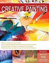 The Complete Photo Guide to Creative Painting (Paperback)