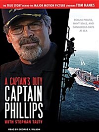 A Captains Duty: Somali Pirates, Navy Seals, and Dangerous Days at Sea (Audio CD)