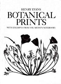 Botanical Prints: With Excerpts from the Artists Notebooks (Paperback)