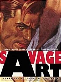 Savage Art: 20th Century Genre and the Artists That Defined It (Hardcover)
