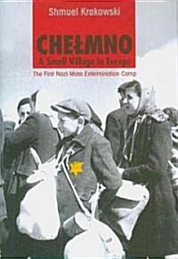 Chelmno: A Small Village in Europe (Hardcover)