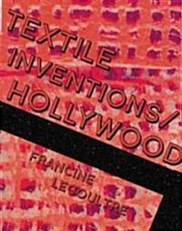 Textile Inventions/Hollywood (Hardcover)