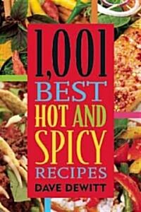 1,001 Best Hot and Spicy Recipes (Paperback, New)
