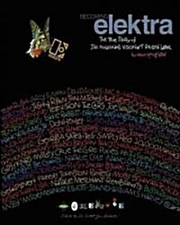 Becoming Elektra : The True Story of Jac Holzmans Visionary Record Label (Paperback)