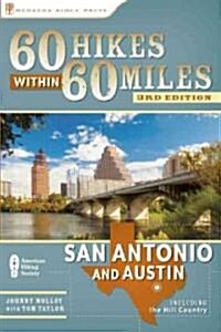 60 Hikes Within 60 Miles: San Antonio and Austin: Including the Hill Country (Paperback, 3)