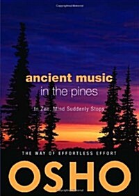 Ancient Music in the Pines: In Zen, Mind Suddenly Stops [With CD (Audio)] (Paperback)