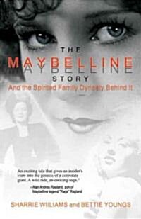 The Maybelline Story and the Spirited Family Dynasty Behind It (Paperback)