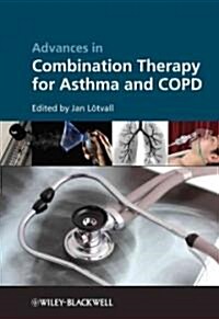 Advances in Combination Therapy for Asthma and COPD (Hardcover)