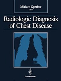 Radiologic Diagnosis of Chest Disease (Hardcover)