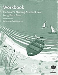 Workbook for Hartmans Nursing Assistant Care: Long-Term Care, 2e (Paperback, 2)