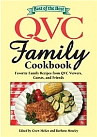 Best of the Best QVC Family Cookbook: Favorite Family Recipes from QVC Viewers, Guests, and Friends (Paperback)