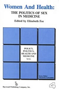 Women and Health: The Politics of Sex in Medicine (Hardcover)