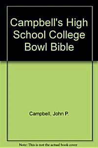 Campbells High School College Bowl Bible (Paperback, 1st)