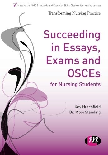 Succeeding in Essays, Exams and Osces for Nursing Students (Paperback)