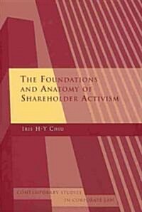 The Foundations and Anatomy of Shareholder Activism (Hardcover)