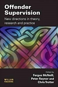 Offender Supervision : New Directions in Theory, Research and Practice (Hardcover)