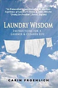 Laundry Wisdom: Instructions for a Greener and Cleaner Life (Hardcover)