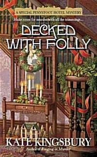 Decked With Folly (Mass Market Paperback, Reissue)