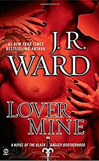 [중고] Lover Mine: A Novel of the Black Dagger Brotherhood (Mass Market Paperback)