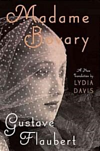 Madame Bovary: Provincial Ways (Hardcover, Deckle Edge)
