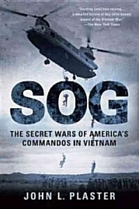 SOG: The Secret Wars of Americas Commandos in Vietnam (Paperback)