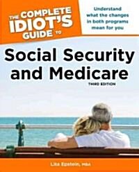 The Complete Idiots Guide to Social Security and Medicare (Paperback, 3rd)