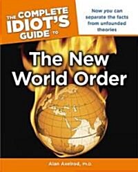 The Complete Idiots Guide to The New World Order (Paperback)
