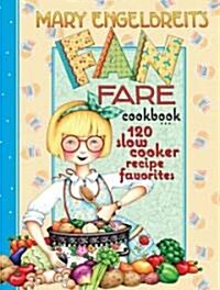 Mary Engelbreits Fan Fare Cookbook: 120 Slow Cooker Recipe Favorites (Spiral)