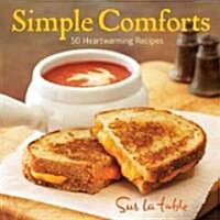 Simple Comforts: 50 Heartwarming Recipes (Hardcover)