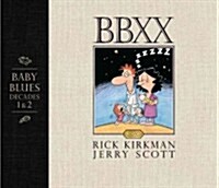 Bbxx: Baby Blues: Decades 1 & 2 (Hardcover)