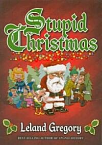 Stupid Christmas: Volume 10 (Paperback)