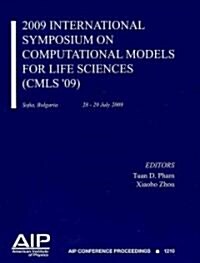 2009 International Conference on Computational Models for Life Sciences (CMLS 09) (Hardcover)