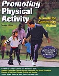 Promoting Physical Activity: A Guide for Community Action (Paperback, 2)
