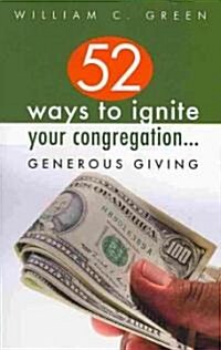 52 Ways to Ignite Your Congregation... Generous Giving (Paperback)
