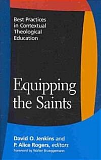 Equipping the Saints: Best Practices in Contextual Theological Education (Paperback)