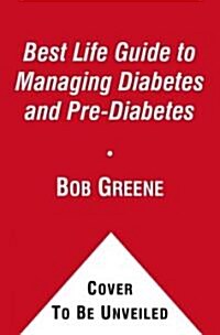 The Best Life Guide to Managing Diabetes and Pre-Diabetes (Paperback, Reprint)