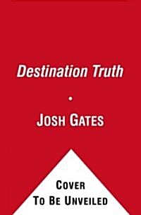 Destination Truth: Memoirs of a Monster Hunter (Paperback)